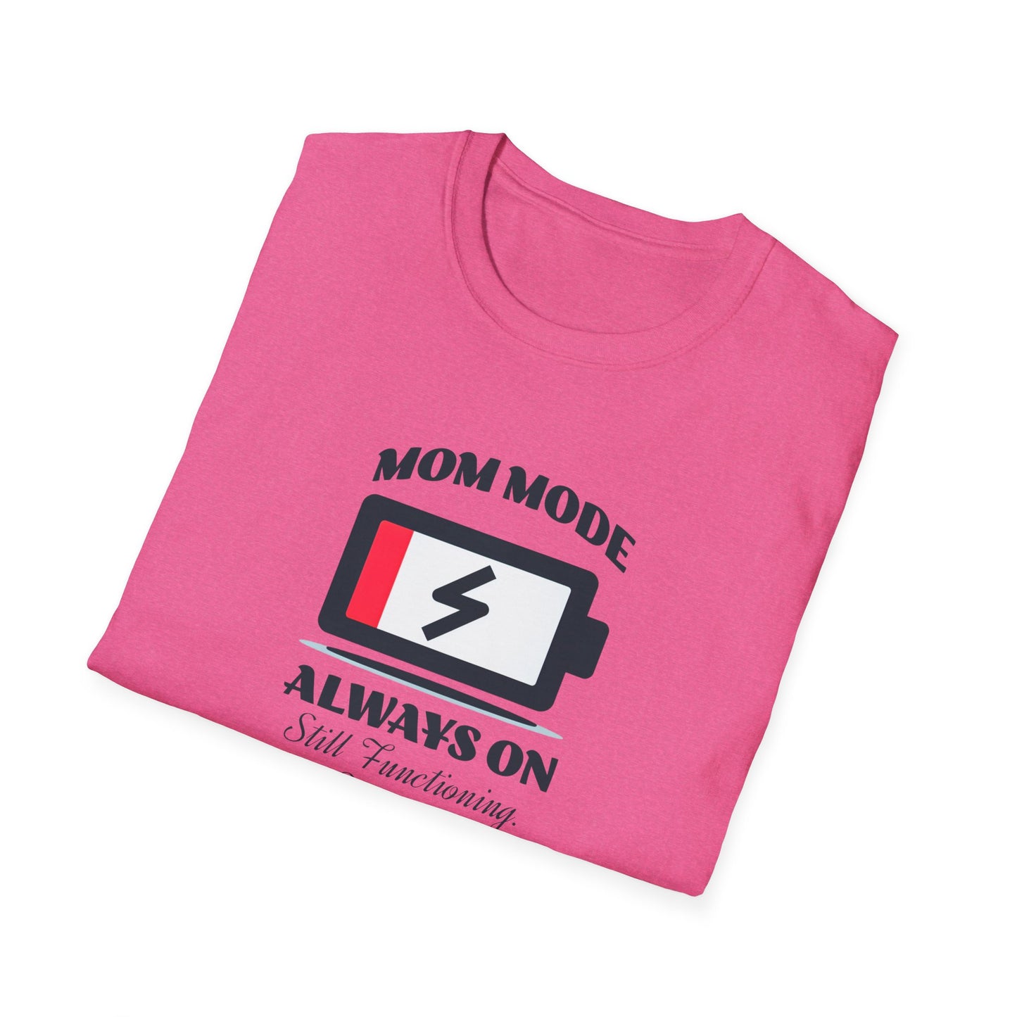 Mom Mode Unisex T-Shirt