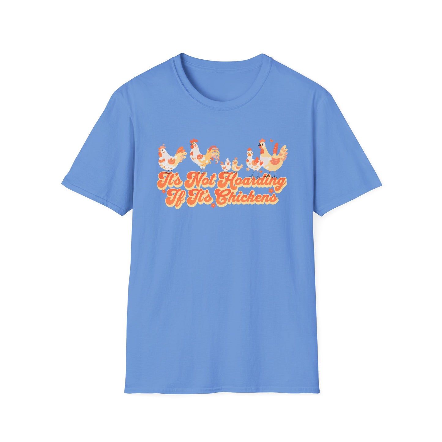 It's Not Hoarding If It's Chickens Unisex Graphic T-Shirt