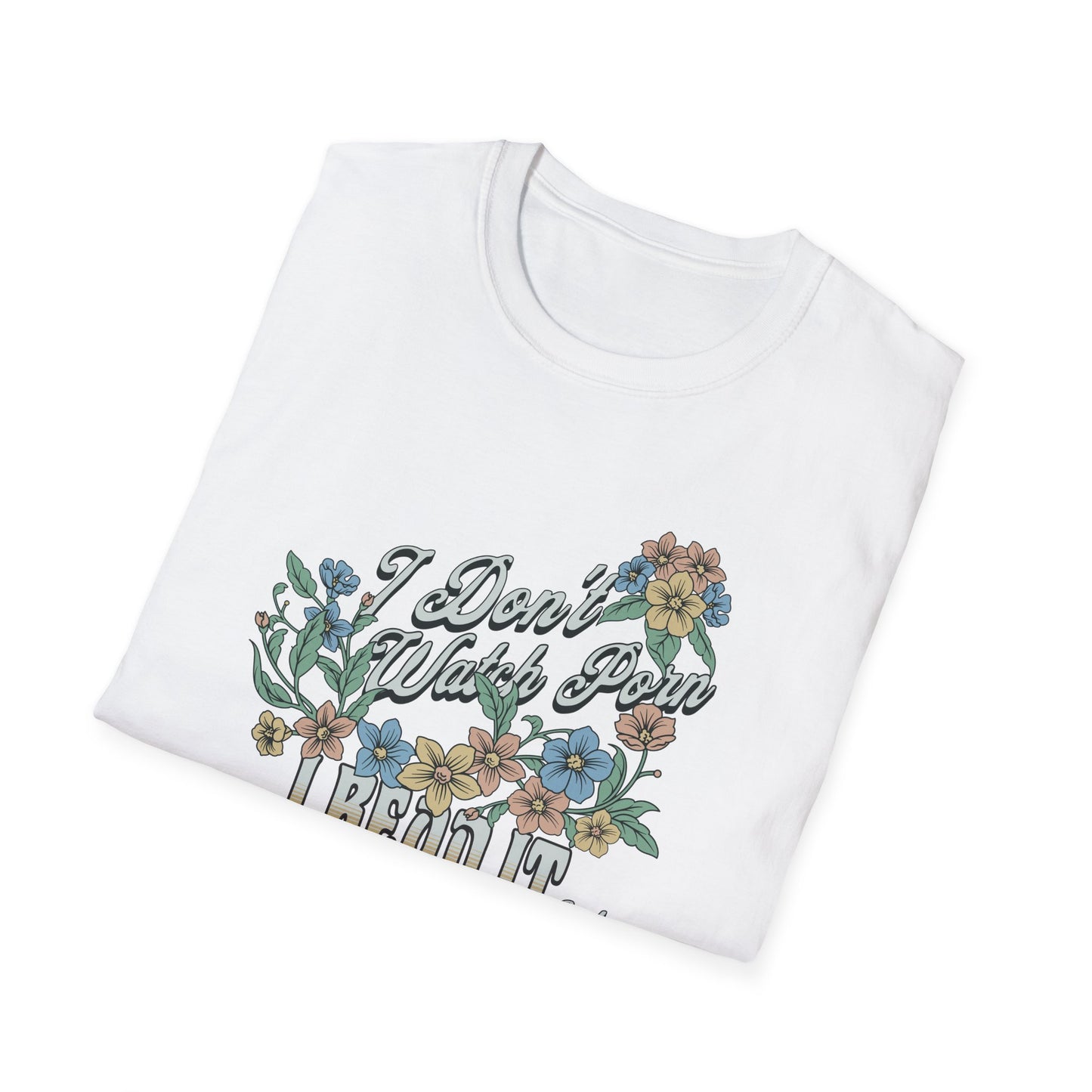 I Don’t Watch Porn, I Read It Unisex Graphic T-Shirt