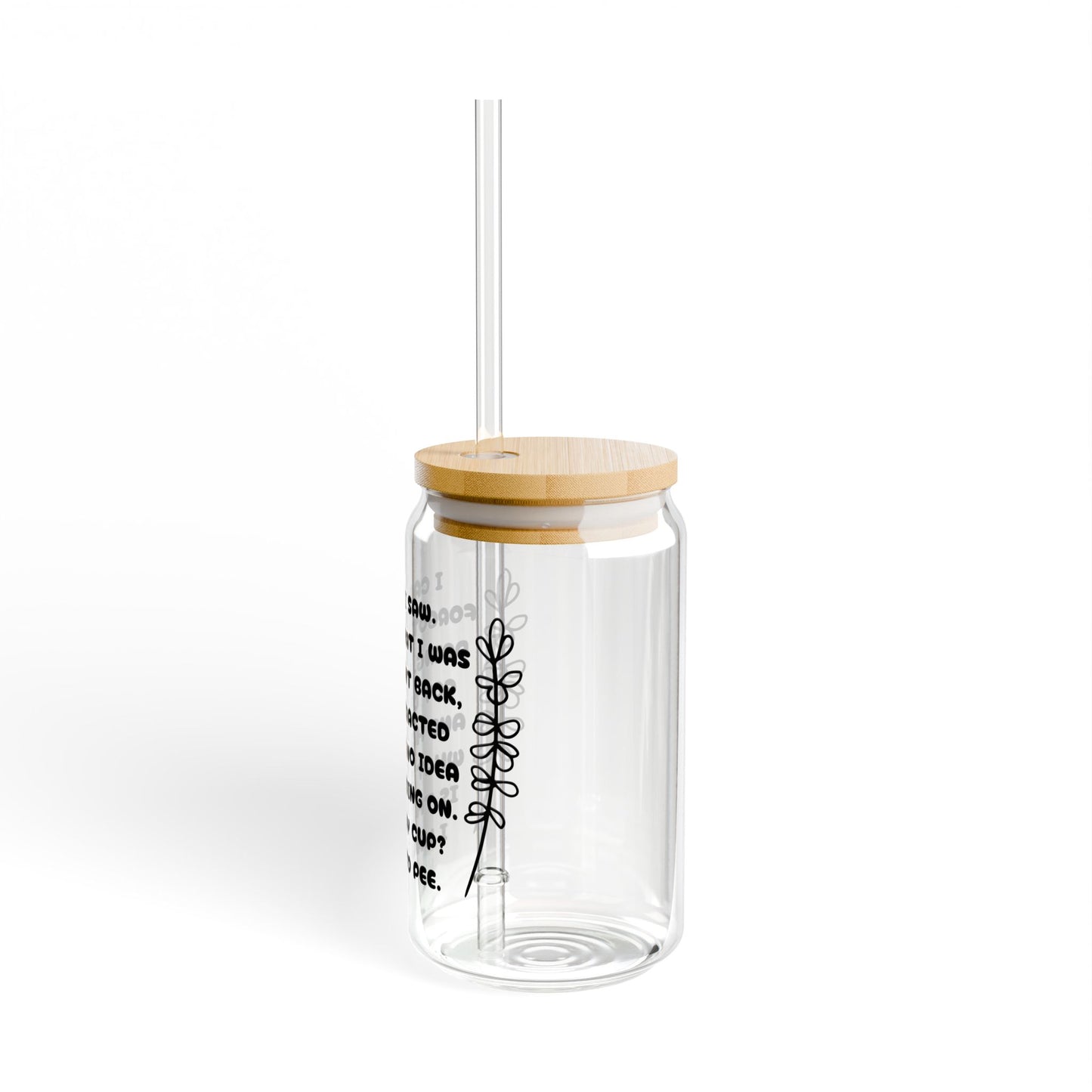 I Came, I Saw, I Forgot 16oz Sipper Glass with Bamboo Lid & Straw