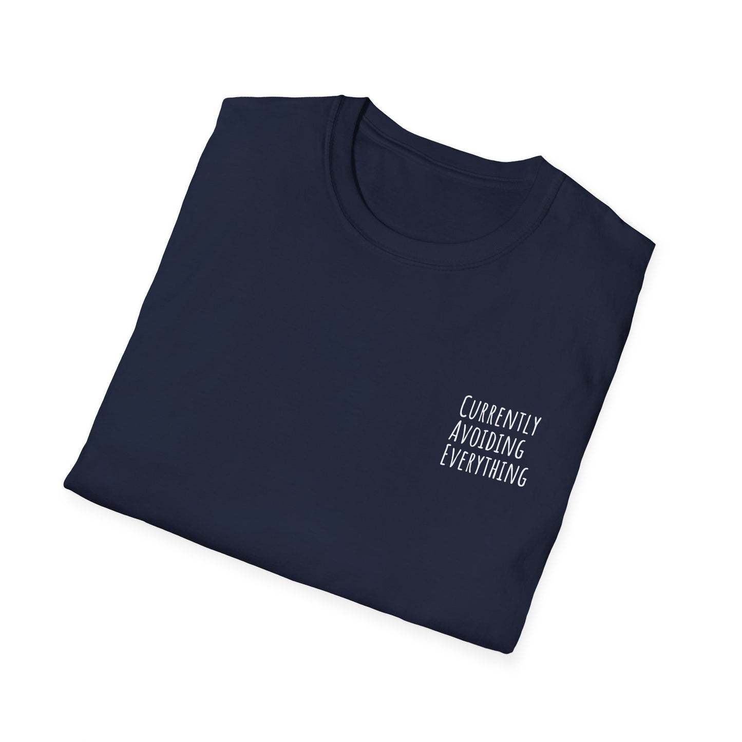 Currently Avoiding Everything Unisex T-Shirt