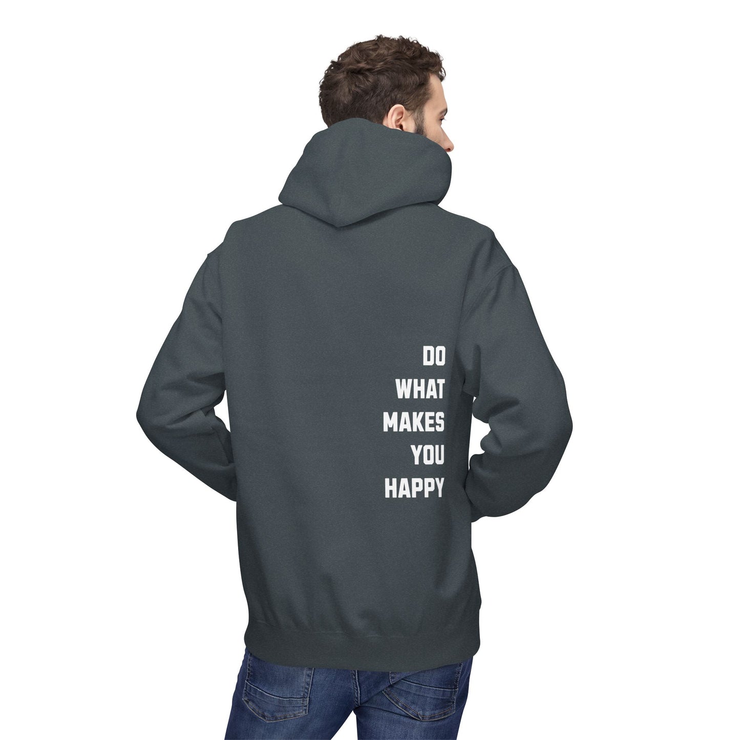 Do What Makes You Happy Unisex Hooded Sweatshirt