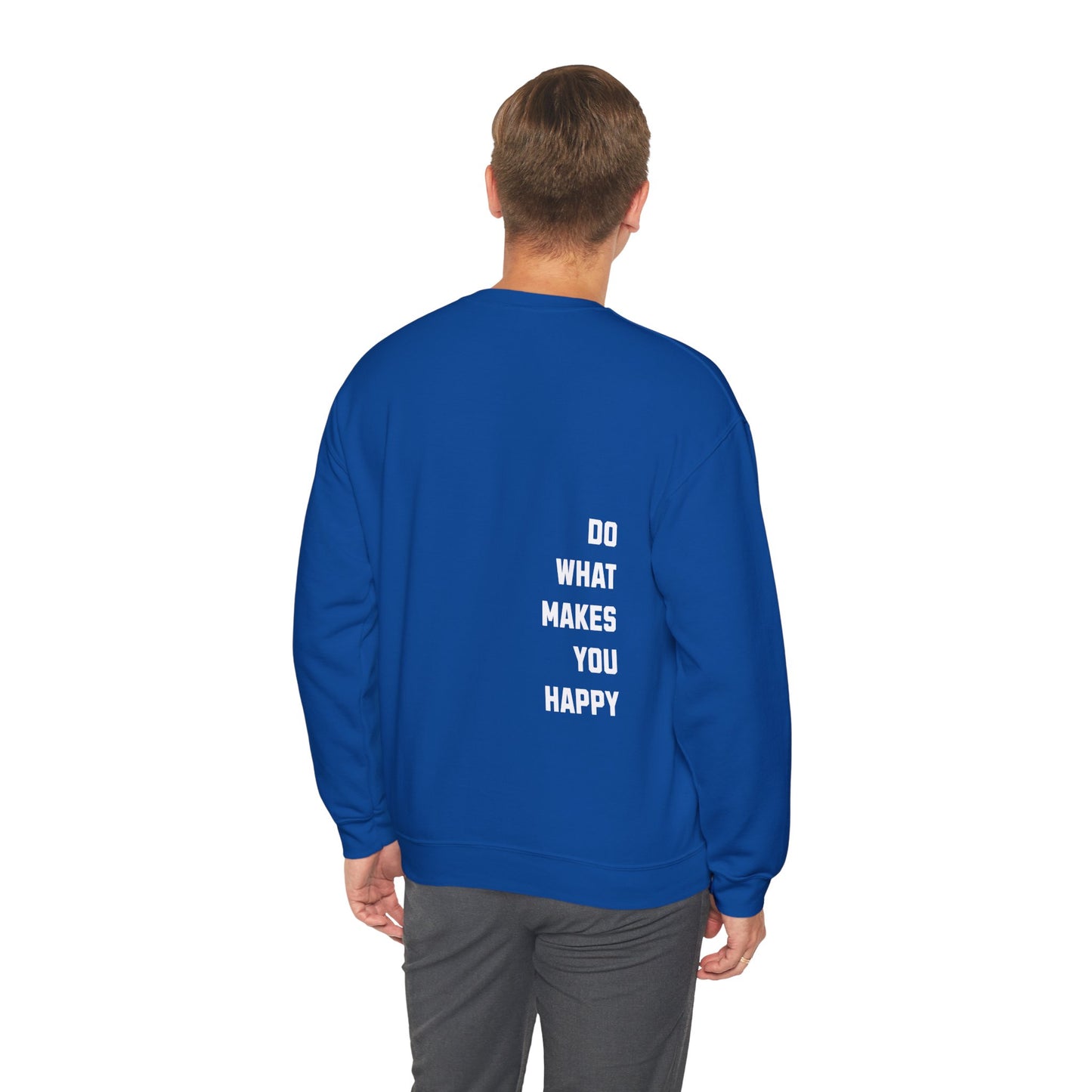 Do What Makes You Happy Unisex Crewneck Sweatshirt
