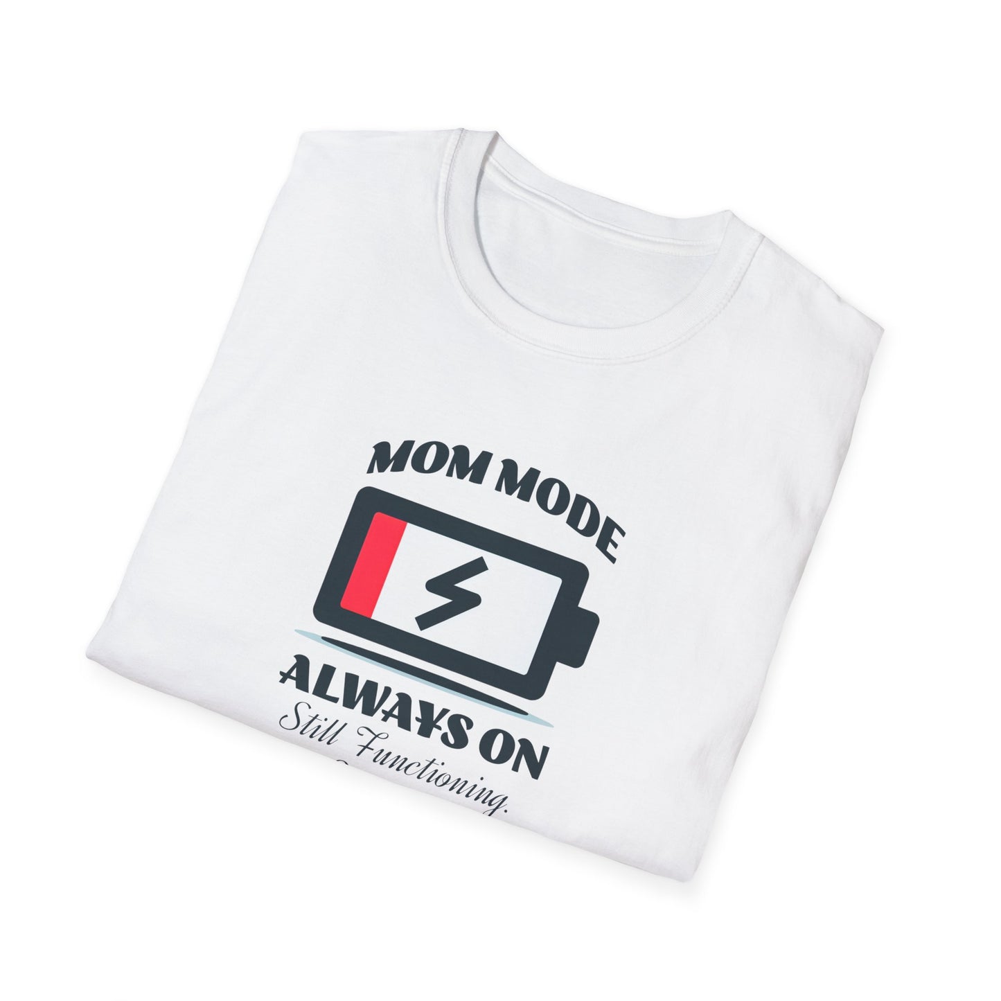 Mom Mode Unisex T-Shirt