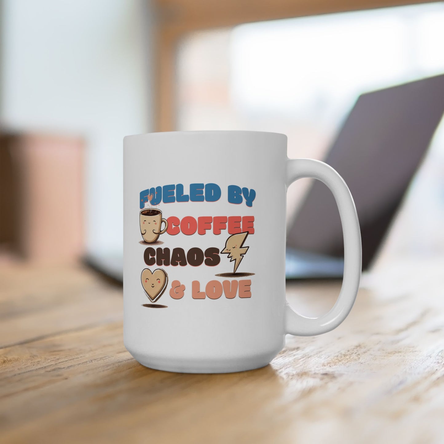 Fueled by Coffee Chaos & Love Ceramic Mug