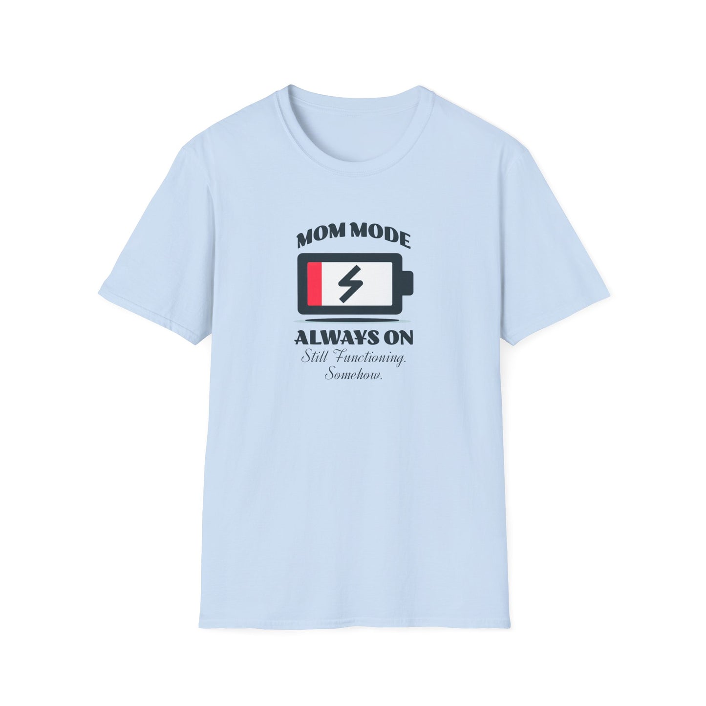 Mom Mode Unisex T-Shirt