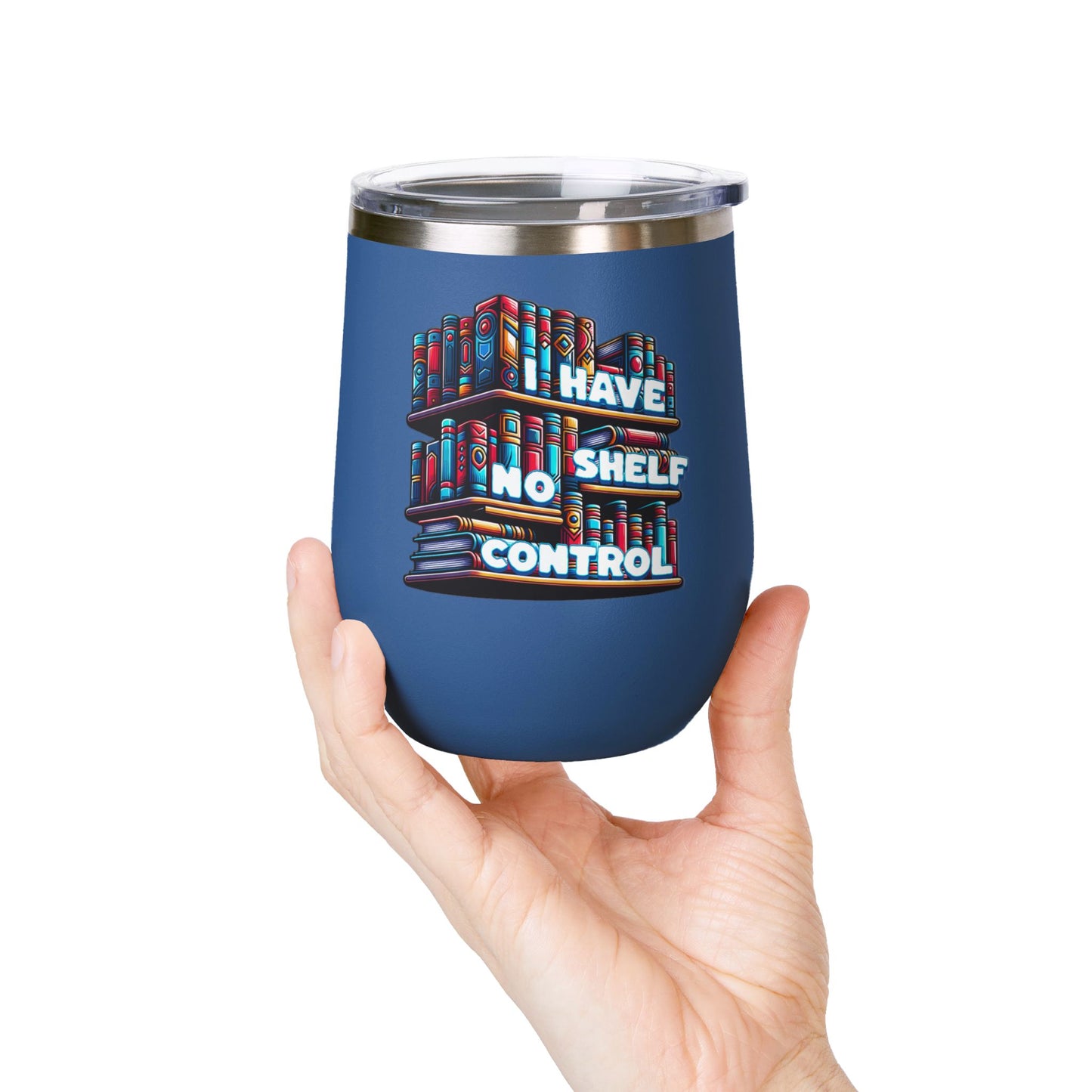 No Shelf Control 12oz Insulated Wine Tumbler