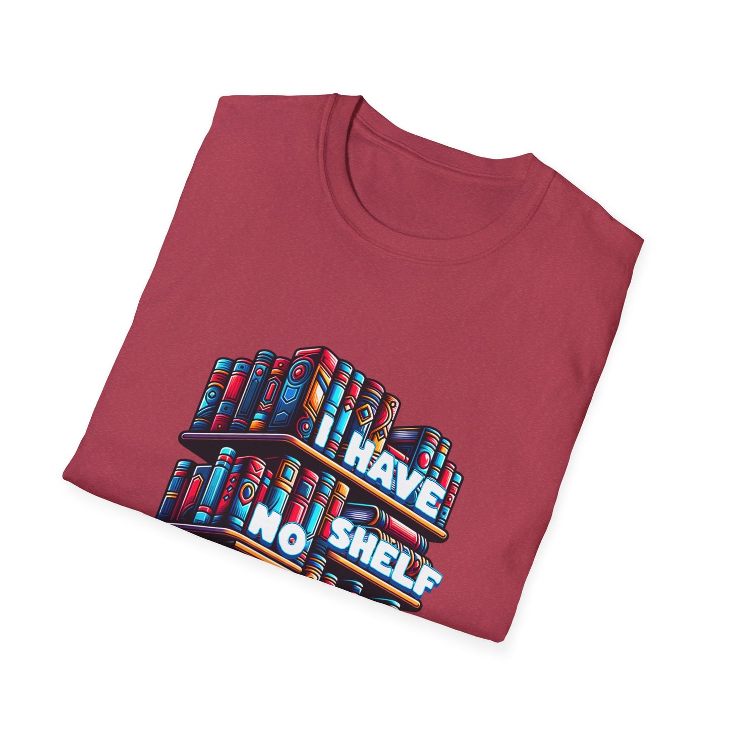 No Shelf Control Unisex Graphic T-Shirt
