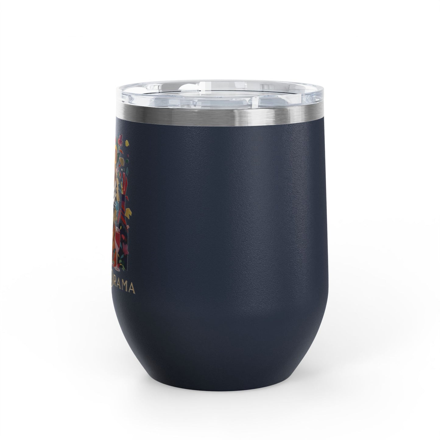 I Am The Drama Tiger 12oz Insulated Wine Tumbler