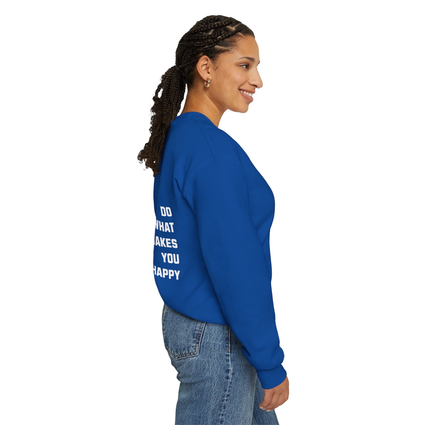 Do What Makes You Happy Unisex Crewneck Sweatshirt