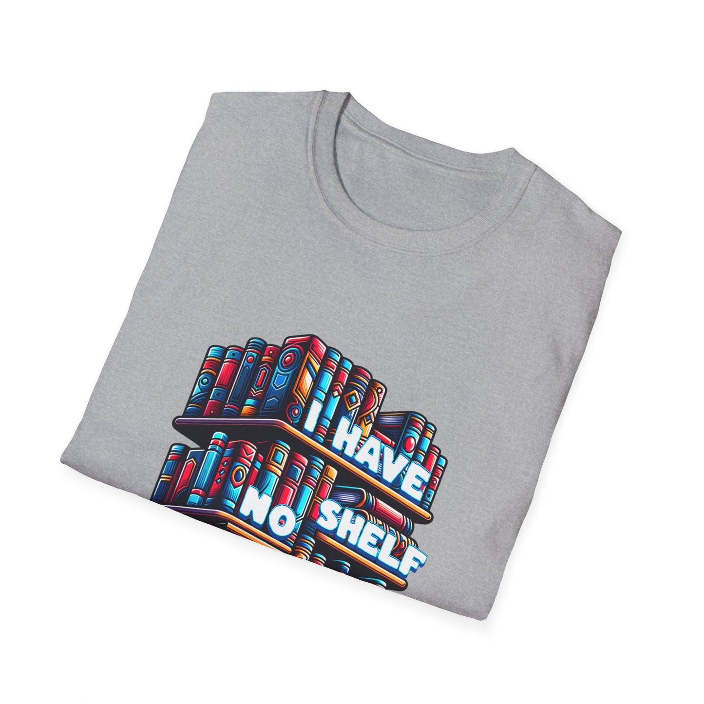 No Shelf Control Unisex Graphic T-Shirt