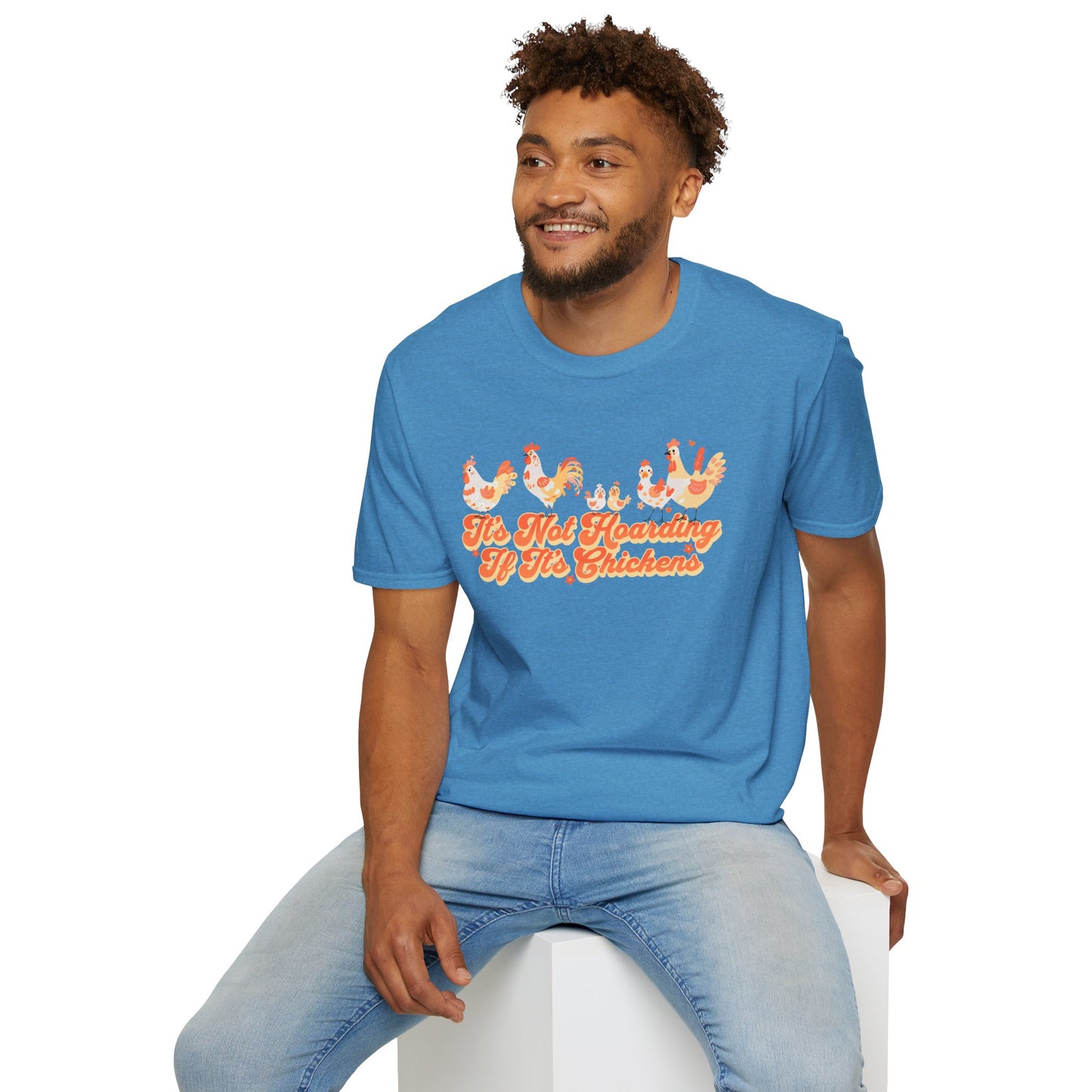 It's Not Hoarding If It's Chickens Unisex Graphic T-Shirt