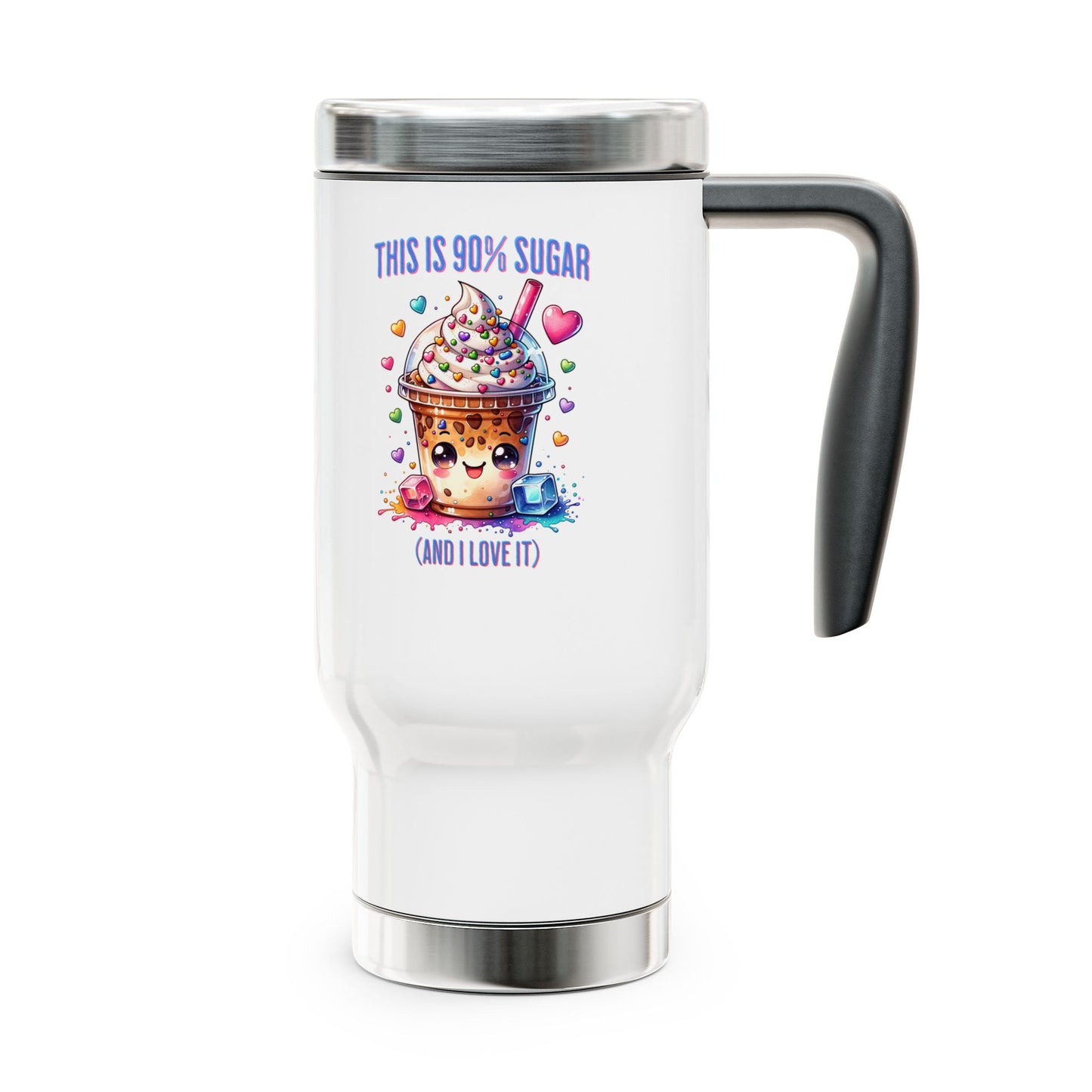 90% Sugar & I Love It Travel Mug