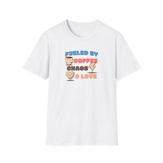 Fueled by Coffee Chaos & Love Unisex T-Shirt