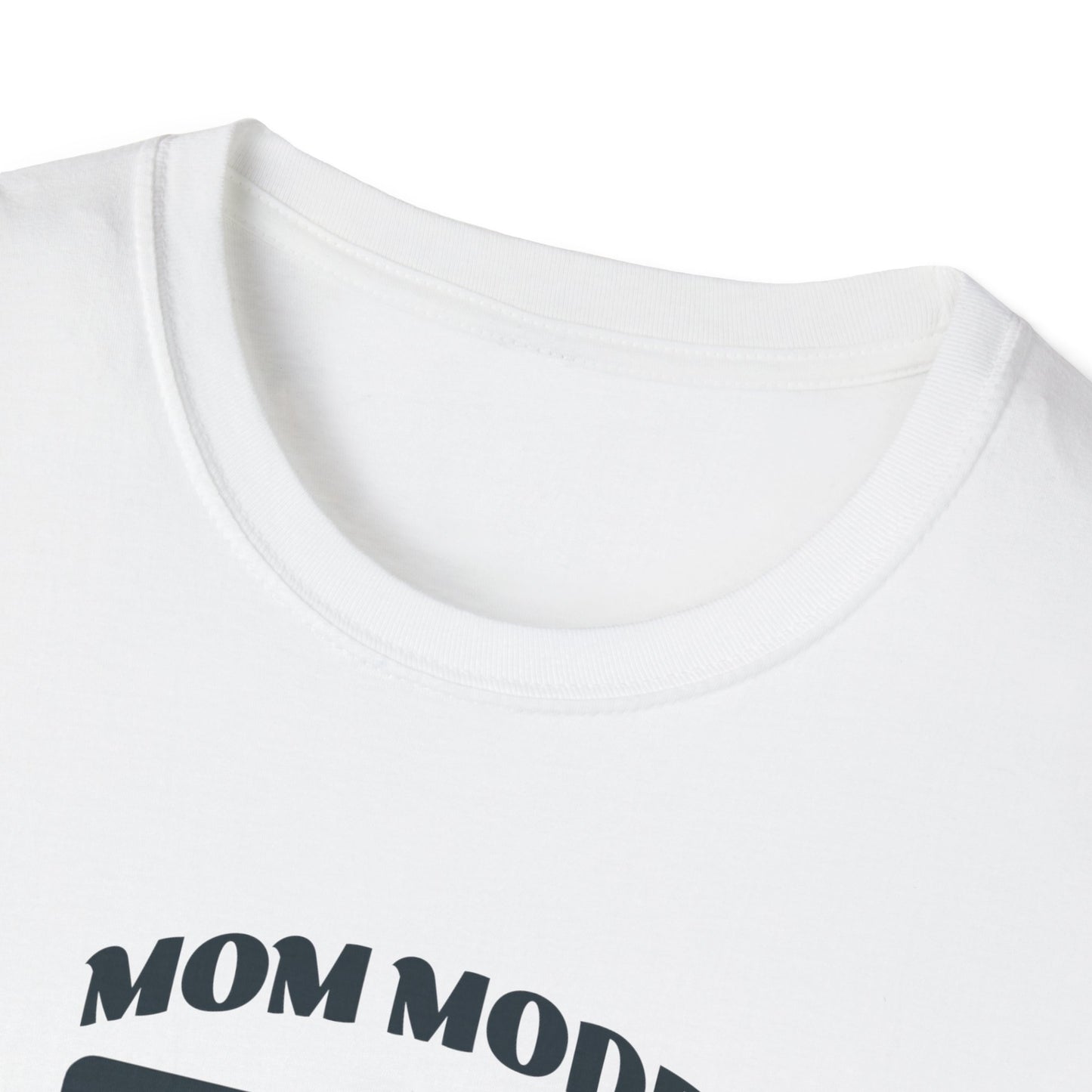 Mom Mode Unisex T-Shirt