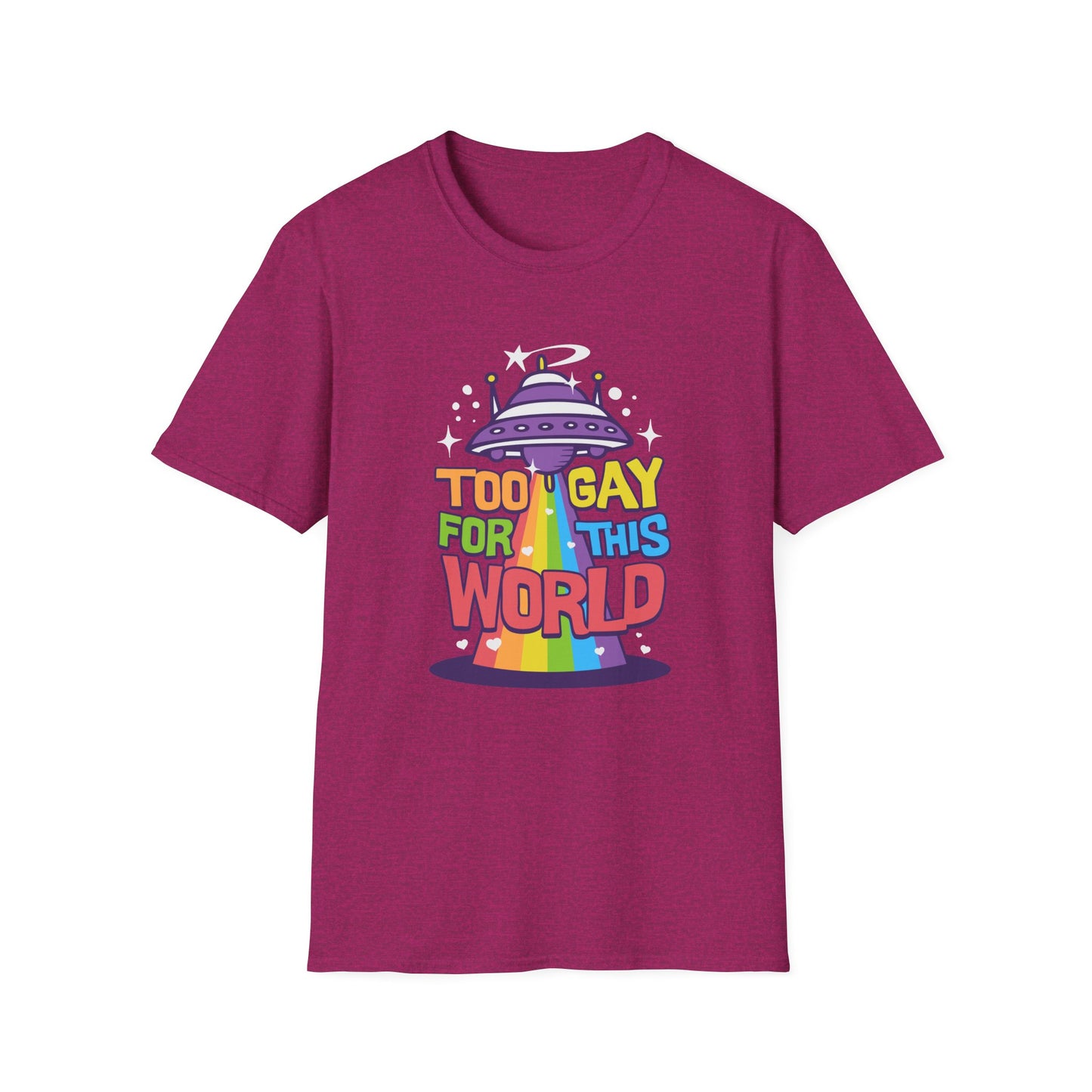 Too Gay for This World Unisex Graphic T-Shirt