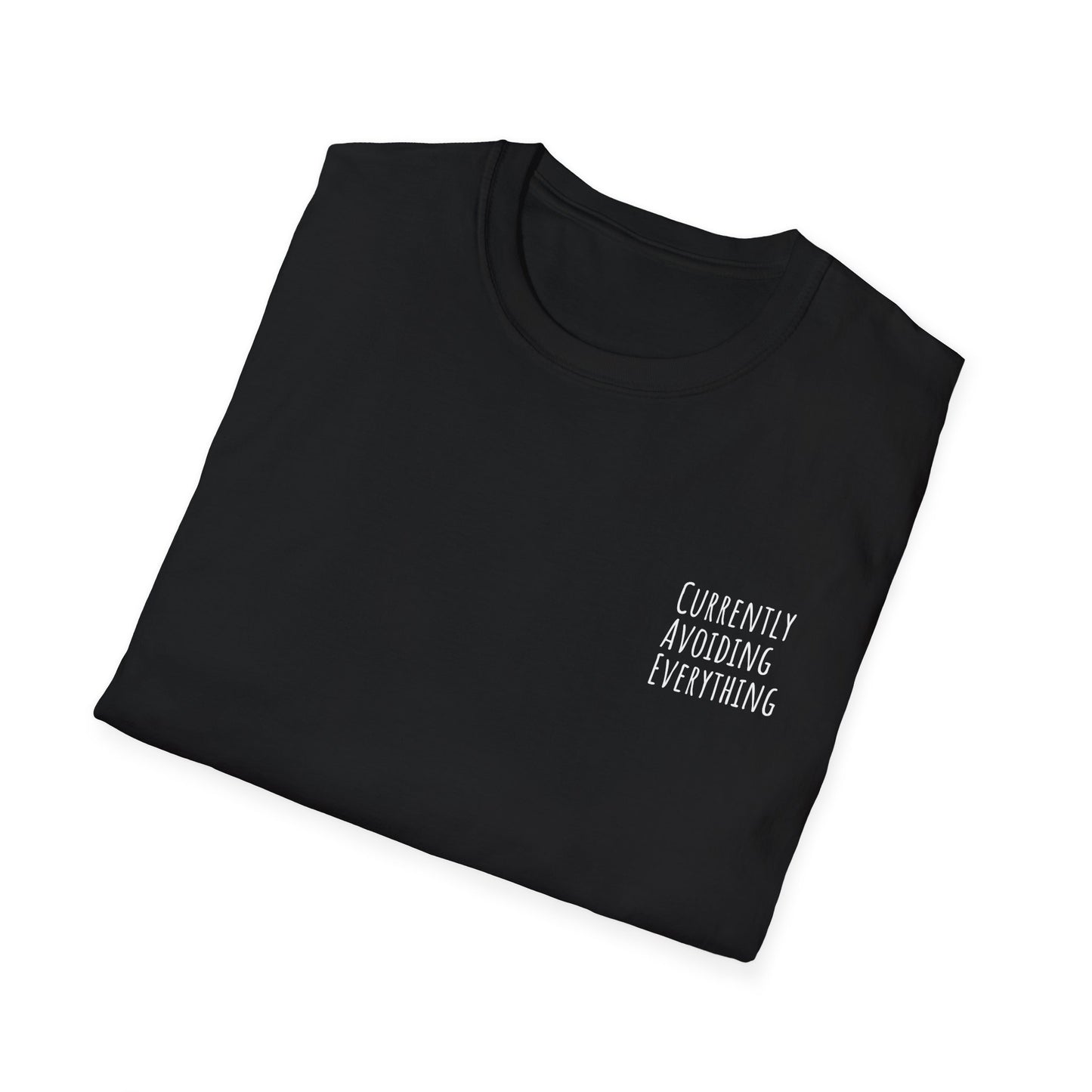 Currently Avoiding Everything Unisex T-Shirt