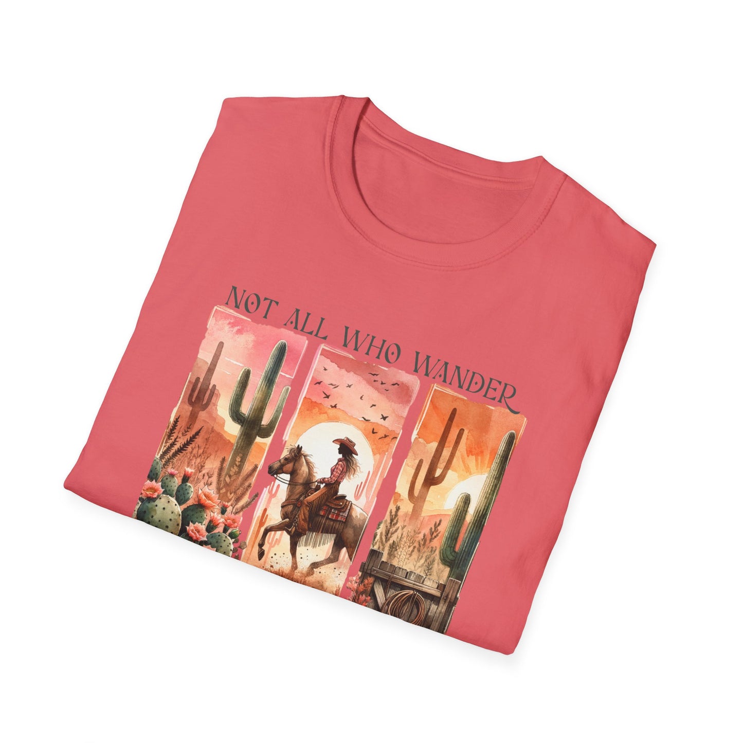 Not All Who Wander Are Lost Unisex Graphic T-Shirt