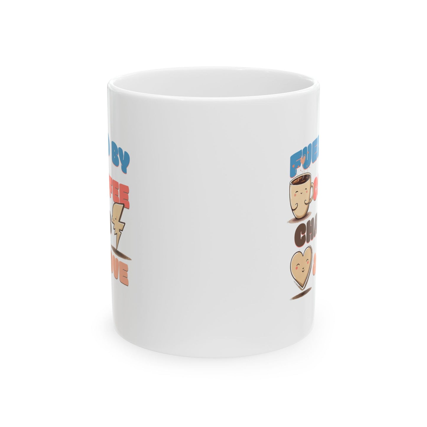 Fueled by Coffee Chaos & Love Ceramic Mug