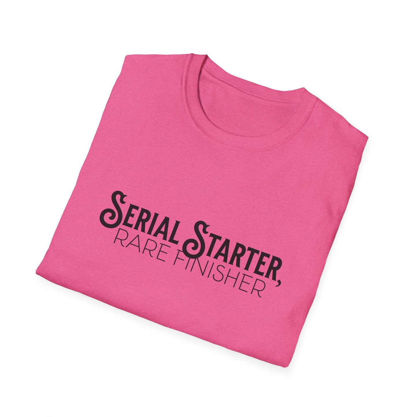 Serial Starter, Rare Finisher Unisex Graphic T-Shirt