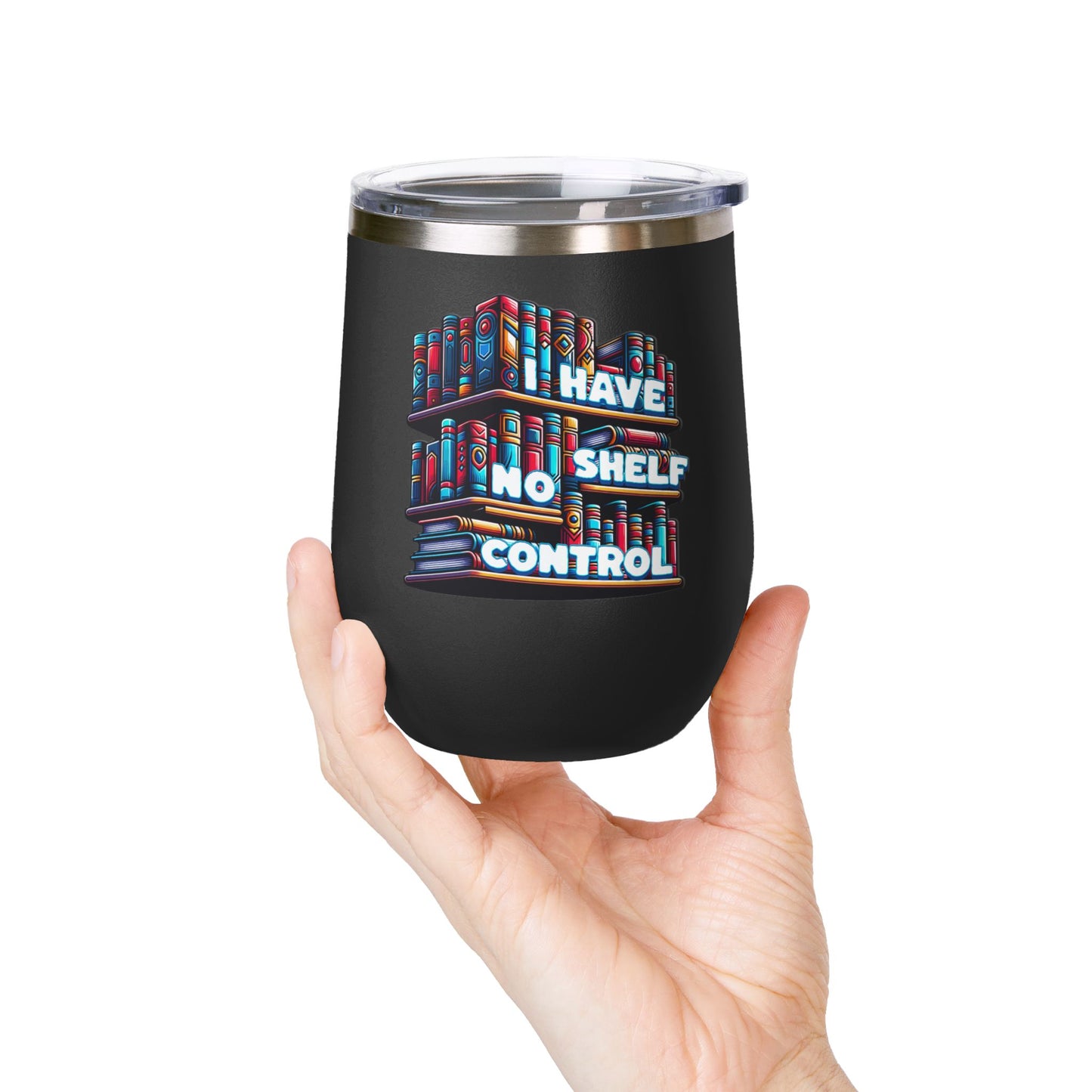 No Shelf Control 12oz Insulated Wine Tumbler