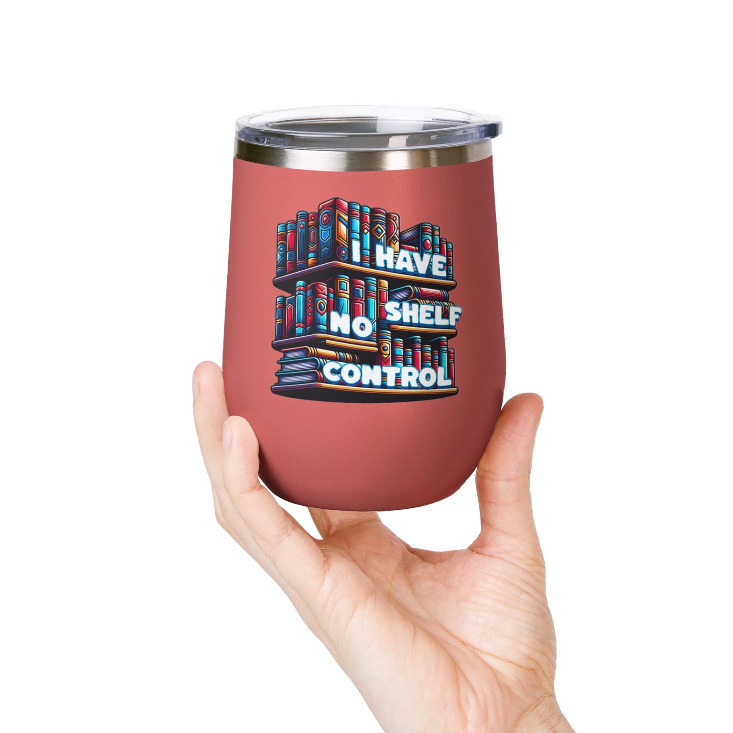 No Shelf Control 12oz Insulated Wine Tumbler