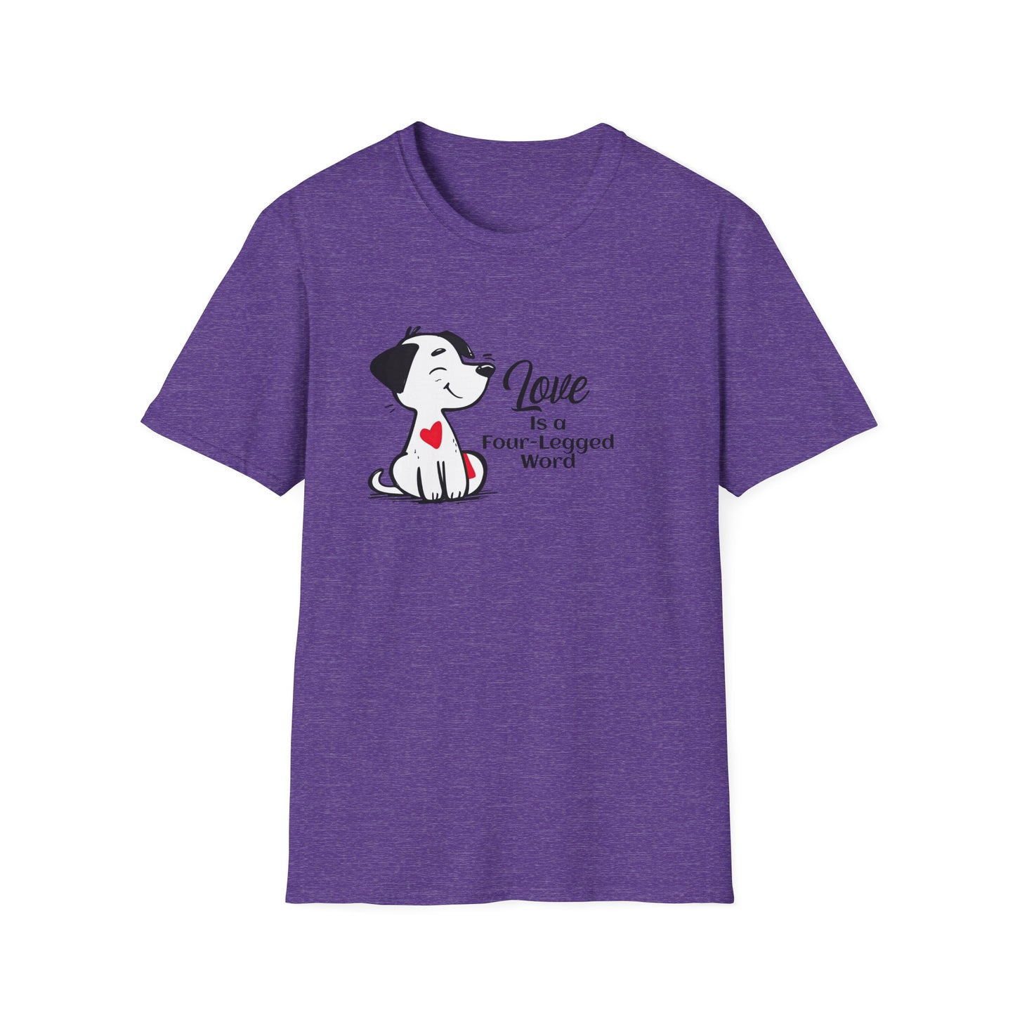 Love is a Four-Legged Word Unisex T-Shirt