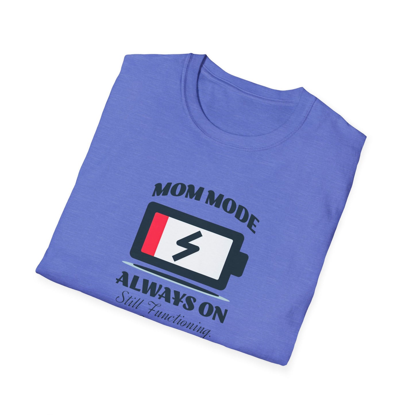Mom Mode Unisex T-Shirt