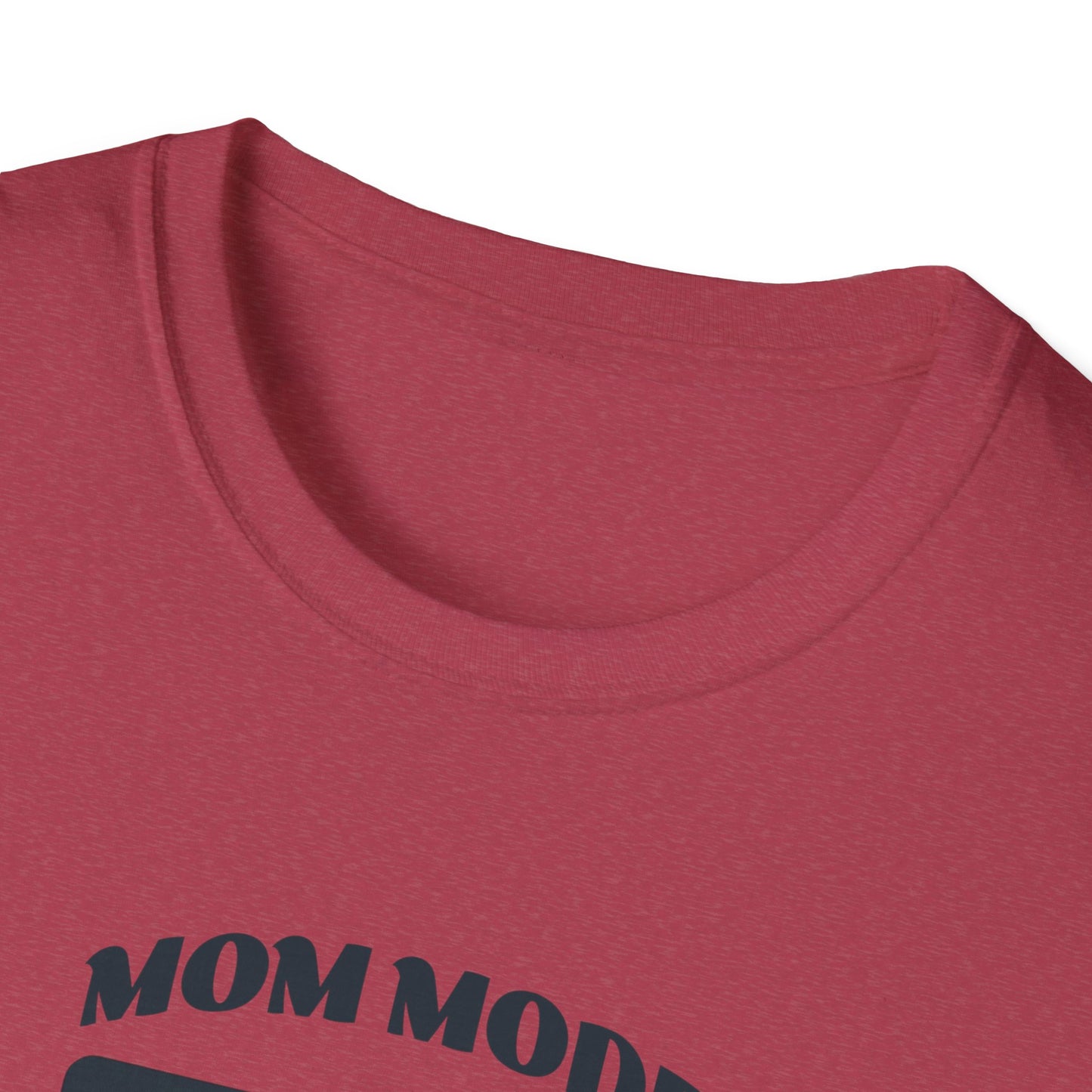 Mom Mode Unisex T-Shirt