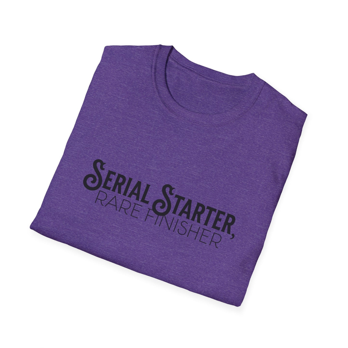 Serial Starter, Rare Finisher Unisex Graphic T-Shirt