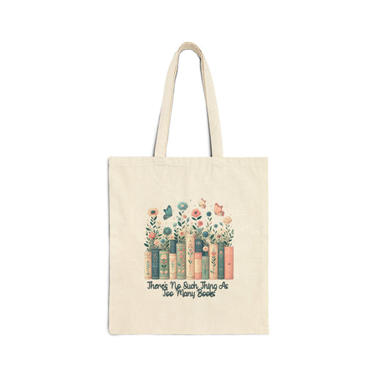 There's No Such Thing As Too Many Books Cotton Canvas Tote Bag