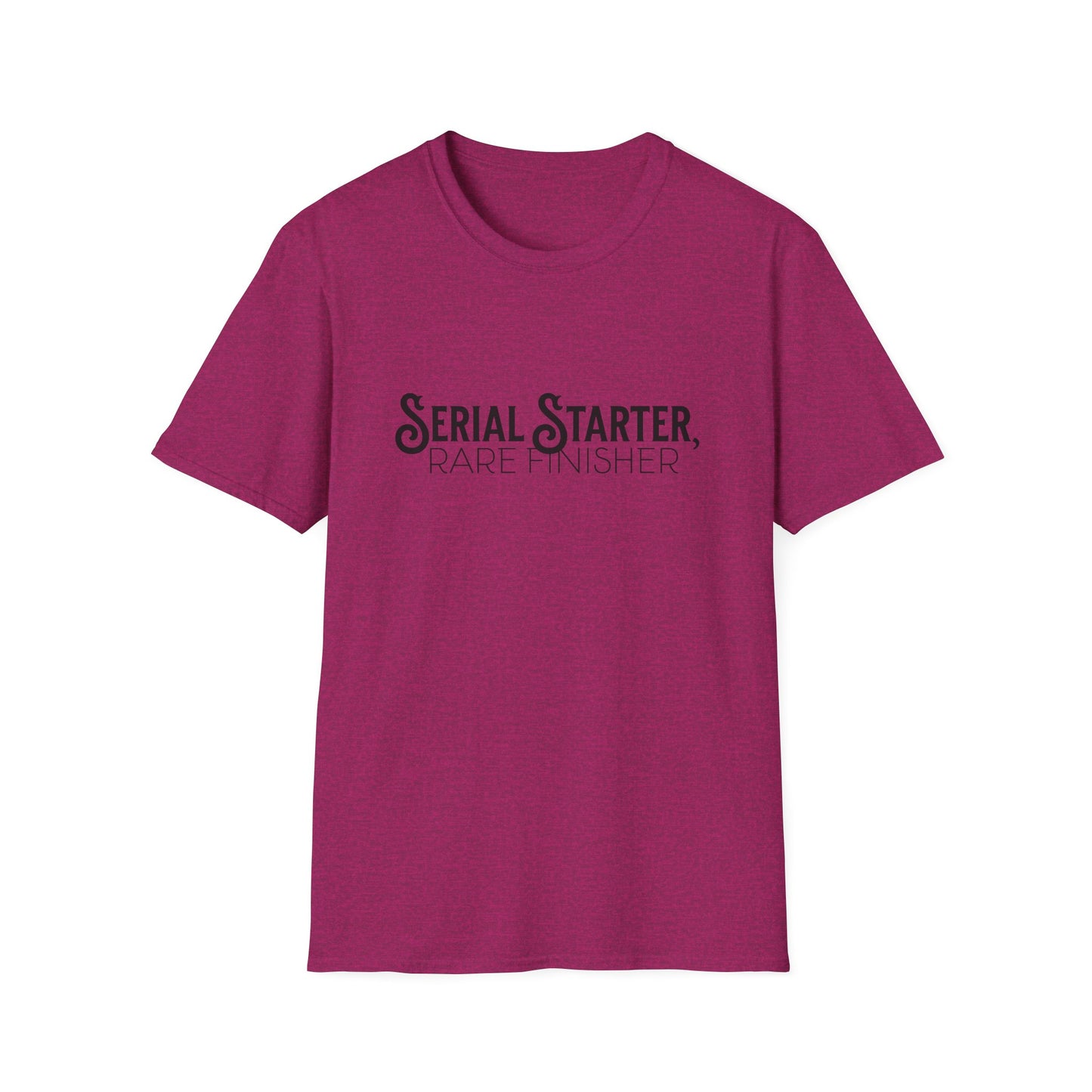 Serial Starter, Rare Finisher Unisex Graphic T-Shirt