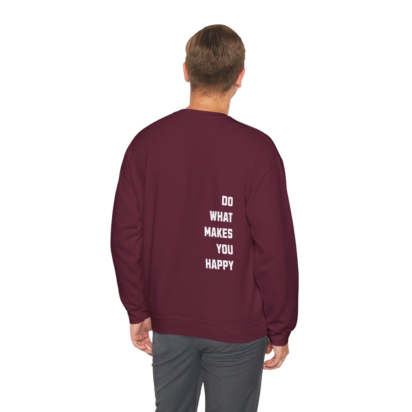 Do What Makes You Happy Unisex Crewneck Sweatshirt