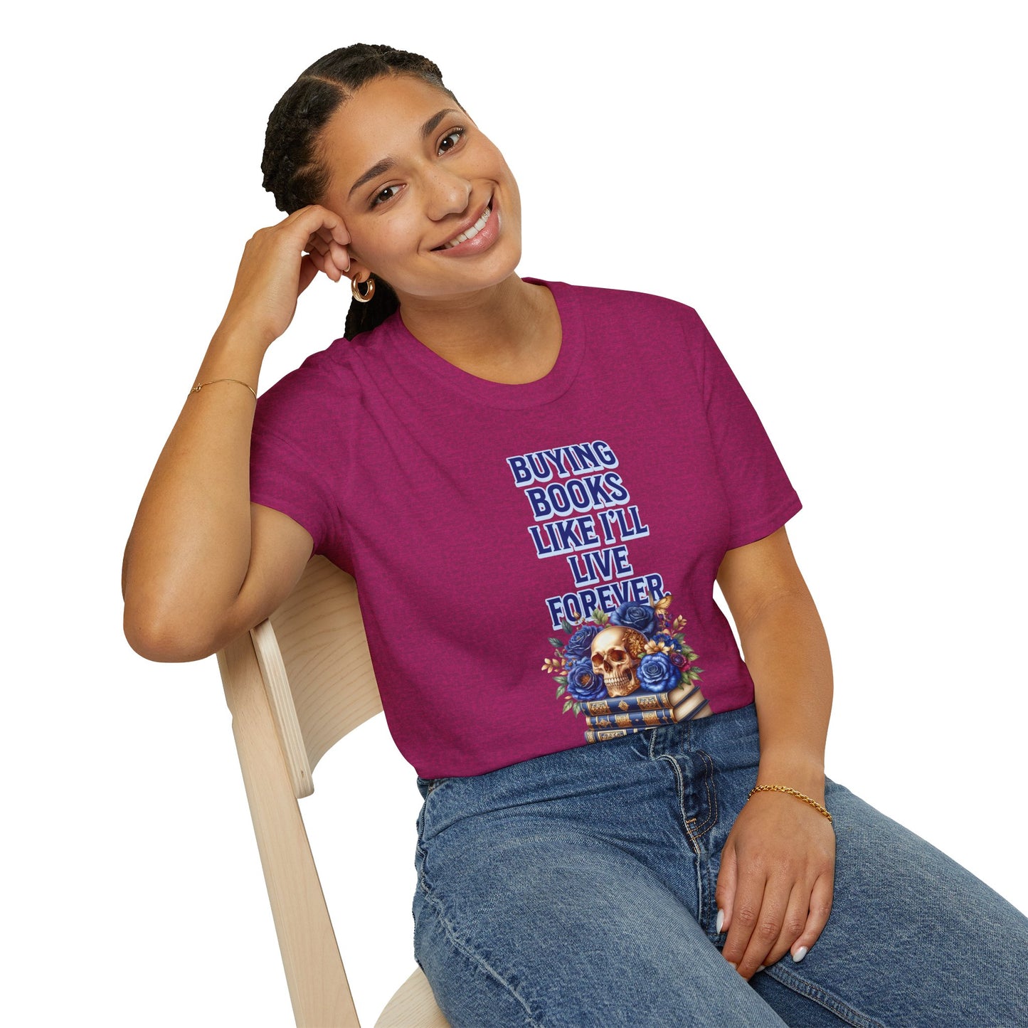 Buying Books Like I’ll Live Forever Unisex Graphic T-Shirt