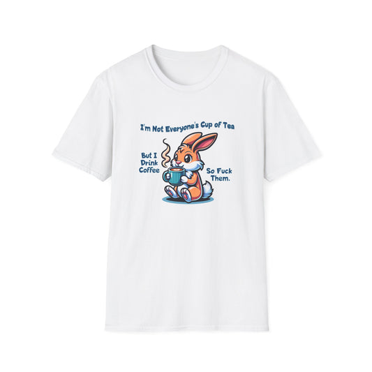 I'm Not Everyone's Cup of Tea Unisex Graphic T-Shirt