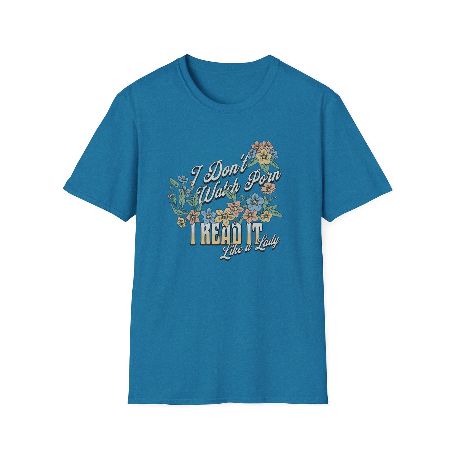 I Don’t Watch Porn, I Read It Unisex Graphic T-Shirt