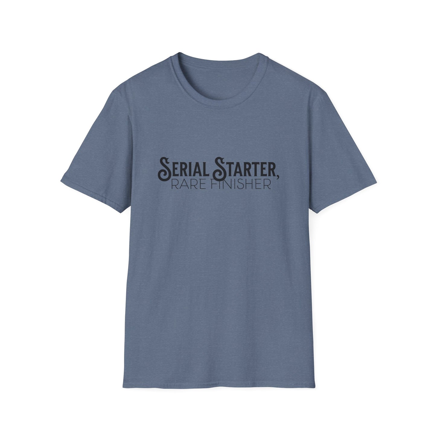 Serial Starter, Rare Finisher Unisex Graphic T-Shirt