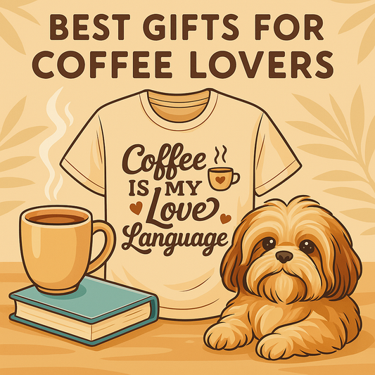 Best Gifts for Coffee Lovers Who Love Cute Tees