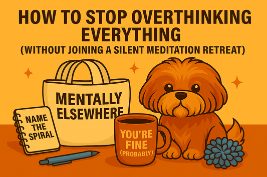 How to Stop Overthinking Everything (Without Joining a Silent Meditation Retreat)