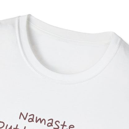 Namaste Outta Trouble Unisex Graphic T-Shirt