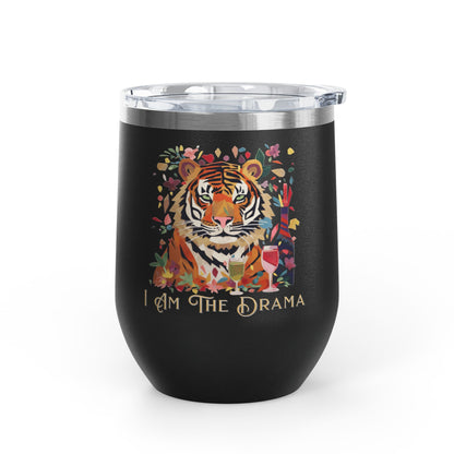 I Am The Drama Tiger 12oz Insulated Wine Tumbler