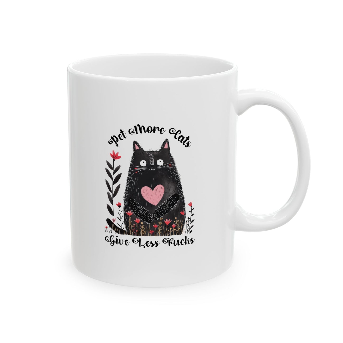 Pet More Cats Give Less F*cks Ceramic Mug