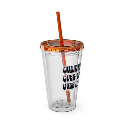 Overthinking. Overcaffeinated. Over It 16oz Insulated Tumbler with Straw