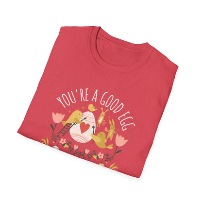 You're a Good Egg Unisex T-Shirt