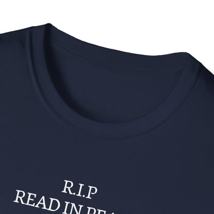 RIP Read in Peace Unisex Graphic T-Shirt