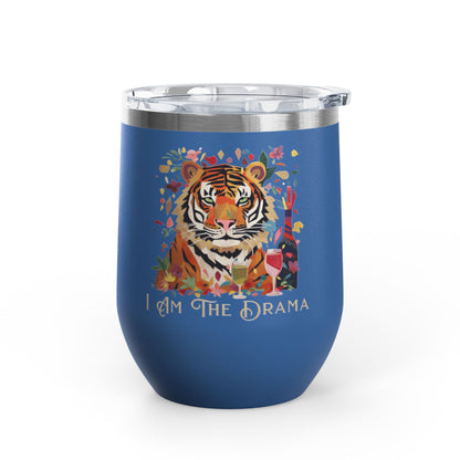 I Am The Drama Tiger 12oz Insulated Wine Tumbler