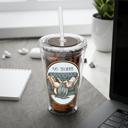 No Thanks It's Way Too Peopley Out There 16oz. Insulated Tumbler with Straw
