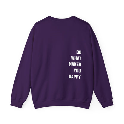 Do What Makes You Happy Unisex Crewneck Sweatshirt