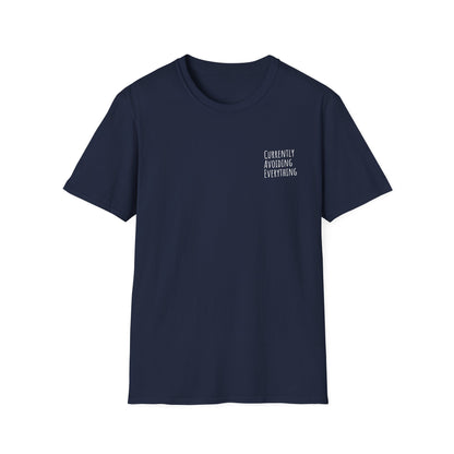 Currently Avoiding Everything Unisex T-Shirt