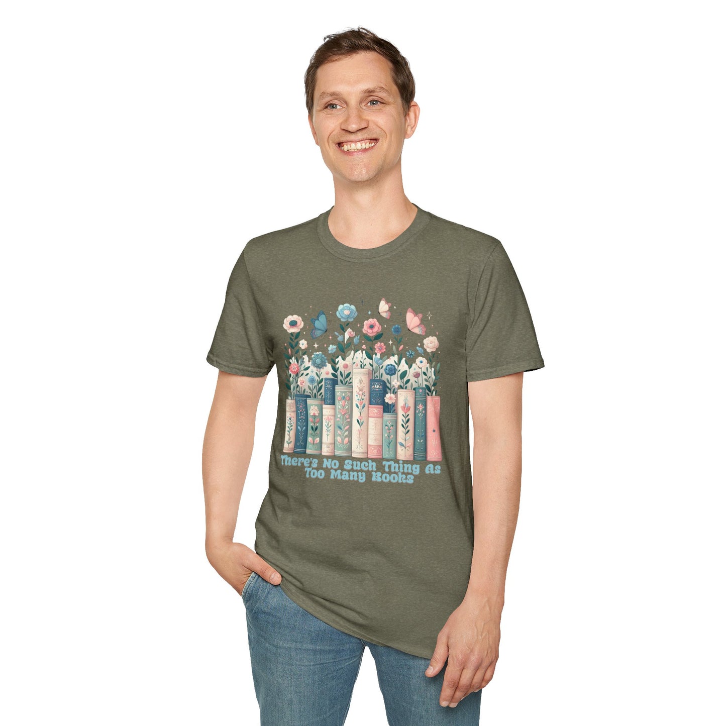 There's No Such Thing as Too Many Books Unisex Graphic T-Shirt